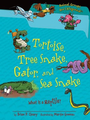 cover image of Tortoise, Tree Snake, Gator, and Sea Snake